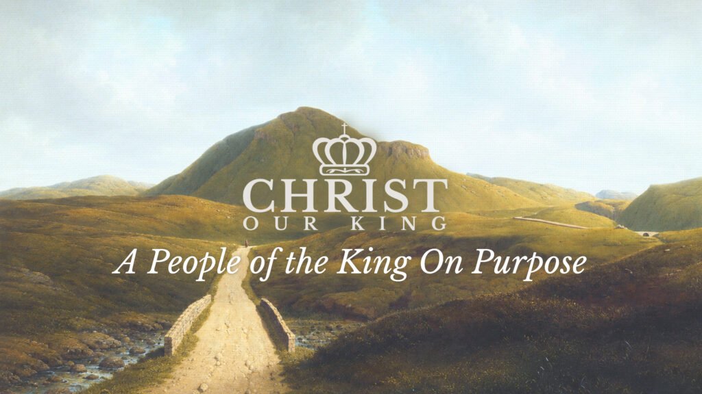 A People of the King on Purpose Sermon Series